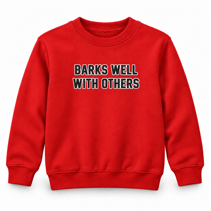 Toddler "Barks Well With Others" Sweatshirt