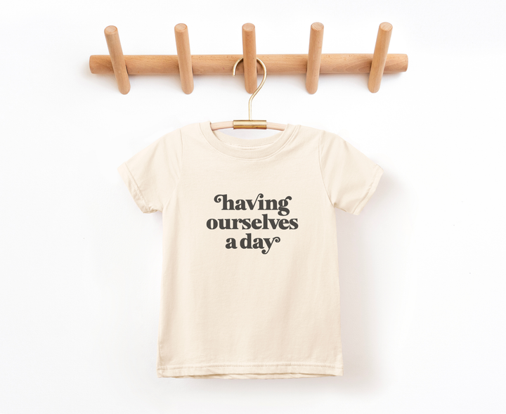 Having Ourselves A Day Tshirt